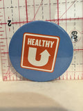 Healthy U Button Pinback