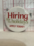 Hirng for the holidays Apply Today Button Pinback