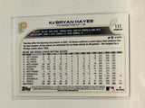 #111 Ke'Bryan Hayes Future Stars Pittsburgh Pirates 2022 Topps Opening Day Baseball Card