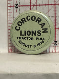 Corcoran Lions Tractor Pull August 1976 Button Pinback