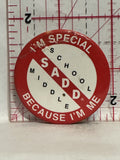 I'm Special because I'm Me SADD Middle School Button Pinback