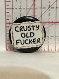 Crusty Old F*cker Button Pinback