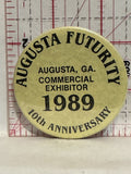 Augusta Futurity 1989 10th Anniversary Commercial Exhibitor Button Pinback