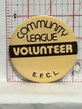 Community League Volunteer E.F.C.L. Button Pinback