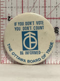 The Ottawa Board of Trade Be Informed Button Pinback