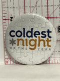 Coldest Night of the Year Button Pinback