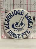 Westridge Loves Ringette Button Pinback
