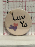 Luv ya Hearts Button Pinback