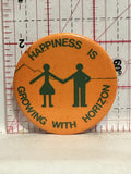Happiness is Growing with Horizon Button Pinback