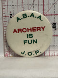 A.B.A.A. Archery is fun J.O.P. Button Pinback