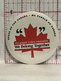 On gagne a etre ensemble We Belong together Button Pinback