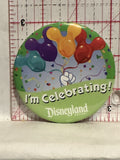 I'm Celebrating Disneyland Resort   Button Pinback