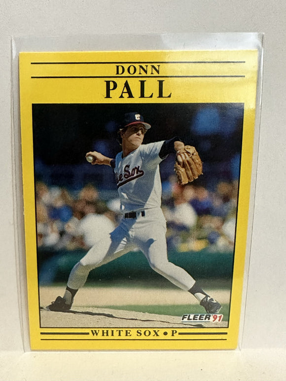 #130 Donn Pall Chicago White Sox 1991 Fleer Baseball Card