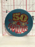 50 & Fabulous Button Pinback