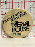 Interval House a place of safety for women Button Pinback