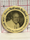 Jim Ballard for District Governor Button Pinback