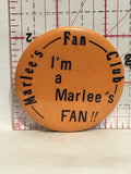 Marlee's Fan Club I'm a Marlee Fan Button Pinback
