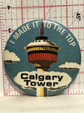 Calgary Tower I Made it to the top Button Pinback