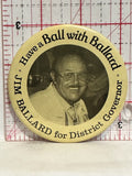 Jim Ballard for District Governor Button Pinback