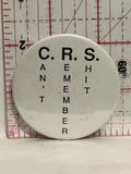 CRS Can't Remember Sh*t Button Pinback