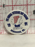 5th Annual Veterns Day Parade 1991 Vancouver Washington Button Pinback