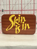 Skin is in Button Pinback