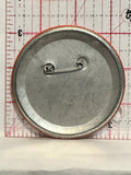 A penny saved wouldn't have bought anything anyhow Button Pinback