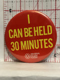 I Can be held 30 minutes Universal Frozen Foods Button Pinback