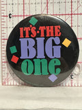 It's the Big One Button Pinback