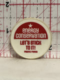 Energy Conservation Let's Stick to it Pacific Power Button Pinback