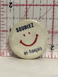 Souriez en francais Smiling Face Button Pinback