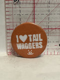 I Love Tail Waggers Button Pinback