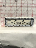 I'm Sew Crazy Ruler Button Pinback