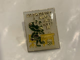 I'm so Happy I Could Just Sh*t Frog Lapel Hat Pin DQ
