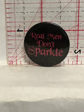 Real Men Don't Sparkle Button Pinback