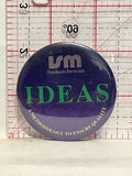 ISM Saskatchewan Ideas Methodology to Ensure Quality Button Pinback