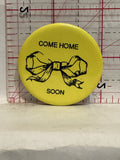 Come Home Soon Yellow Ribbon Button Pinback