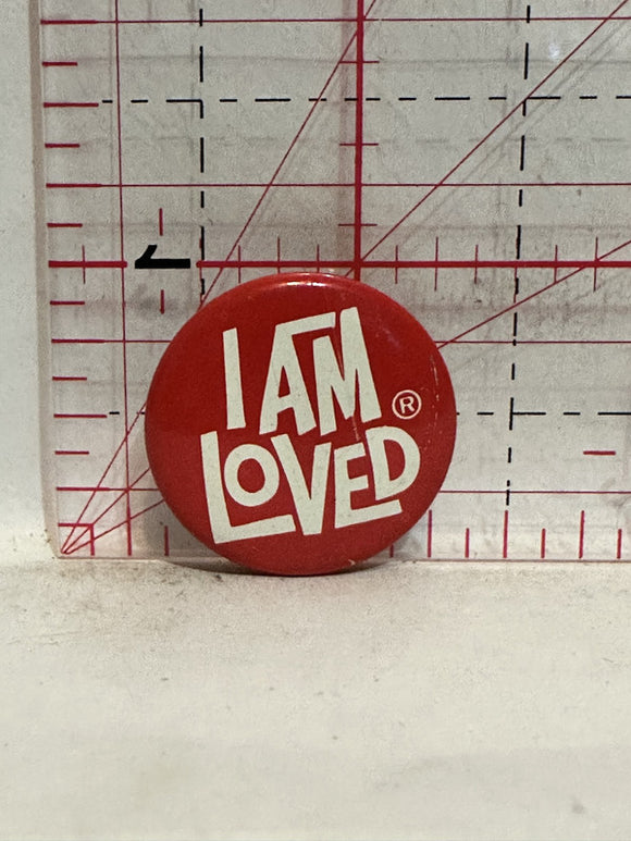 I am Loved Button Pinback