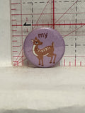 My Deer Button Pinback