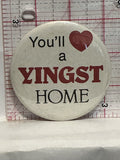 You'll Love a Yingst Home Button Pinback