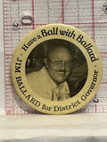 Jim Ballard for District Governor Button Pinback