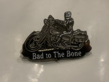 Bad To The Bone Motorcycle Lapel Hat Pin DV