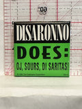 Disaronno Does OJ Sours Di Sortas Button Pinback
