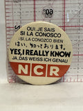 Yes I Really Know NCR Button Pinback