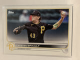 #307 Steven Brault   Pittsburgh Pirates 2022 Topps Series 1 Baseball Card MLB