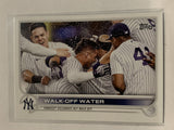 #119 Walk-Off Water New York Yankees 2022 Topps Series 1 Baseball Card MLB