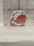 Whale of a Good Camper Button Pinback