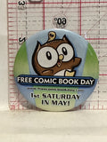 Free Comic Book Day 1st Saturday in May Button Pinback