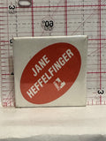 Jane Heffalfinger Turner Liberals Button Pinback