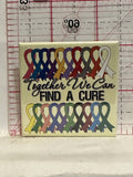 Together We Can find a Cure Ribbons Button Pinback